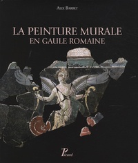 Alix Barbet - La peinture murale en Gaule romaine.