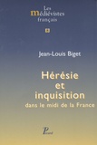 Jean-Louis Biget - Hérésie et inquisition dans le midi de la France.