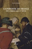 Michel Aubrun - La paroisse en France - Des origines au XVe siècle.