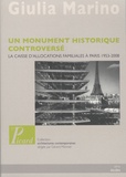 Giulia Marino - Un monument historique controversé - La caisse d'allocations familiales à Paris 1953-2008.