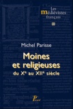 Michel Parisse - Religieux et religieuses en Empire du Xe au XIIe siècle.