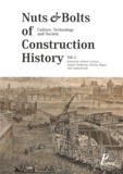 Robert Carvais et André Guillerme - Nuts & Bolts of Construction History - Culture, Technology and Society, Pack 3 volumes.