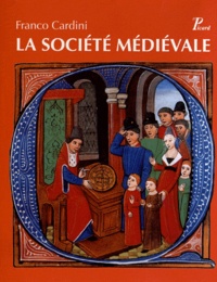 Franco Cardini - La société médiévale.