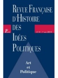 Pierre-Yves Quiviger et Michael Soubbotnik - Revue française d'Histoire des idées politiques N° 39, 1er semestre 2014 : Art et politique.