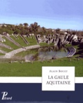 Alain Bouet - La Gaule aquitaine.