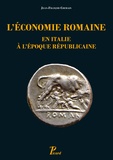 Jean-François Chemain - L'économie romaine en Italie à l'époque républicaine.