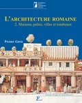 Pierre Gros - L'architecture romaine du début du IIIe siècle av. J.-C. à la fin du Haut-Empire - Volume 2, maisons, palais, villas et tombeaux.