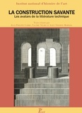 Jean-Philippe Garric et Valérie Nègre - La construction savante - Les avatars de la littérature technique.
