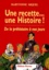 Maryvonne Miquel - Une Recette... Une Histoire ! De La Prehistoire A Nos Jours.