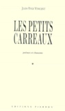 Jean-Yves Vincent - Les Petits Carreaux. Poemes Et Chansons.