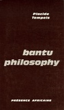 Placide Tempels - Bantu Philosophy.