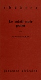 Charles Zégoua Gbéssi Nokan - Le soleil noir point.