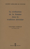 Thelma Awori et Jacqueline Ki-Zerbo - La civilisation de la femme dans la tradition africaine - Edition bilingue français-anglais.