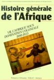  Collectif - Histoire Generale De L'Afrique. Volume 7, L'Afrique Sous Domination Coloniale 1880-1935.