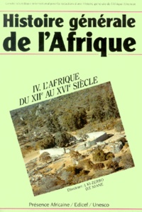  Collectif - Histoire générale de l'Afrique. - Volume 4, L'Afrique du XIIème au XVIème siècle.