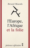 Bernard Mouralis - L'Europe, l'Afrique et la folie.
