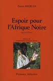 Pierre Merlin - Espoir pour l'Afrique Noire.