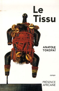 Anatole Tokofaï - Le Tissu.