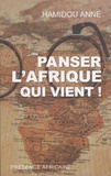 Hamidou Anne - Panser l'Afrique qui vient !.
