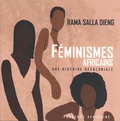 Rama Salla Dieng - Féminismes africains - Une histoire décoloniale.