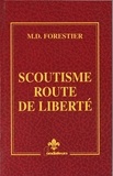 Marcel-Denis Forestier - Scoutisme, route de la liberté.