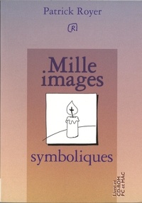 Patrick Royer - Mille Images Symboliques. Avec Cd-Rom.
