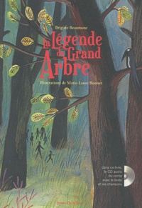 Brigitte Beaumont - La Légende du Grand Arbre. 1 CD audio