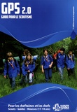  Scouts de France - GPS 2.0 - Guide pour le scoutisme 11-14 ans.