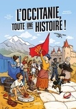 Pierre-Marie Terral et Martin Desbat - L'Occitanie, toute une histoire !.