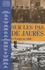 Alain Boscus et Rémy Cazals - Sur les pas de Jaurès - La France de 1900.