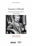 Albert Jurquet - Guerre à Mende - Journal de l'arrière-front (1914-1918).