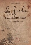 Rémy Cazals - La fin du cauchemar - 11 novembre 1918.