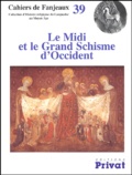 Jean-Louis Biget - Le Midi et le Grand Schisme d'Occident.