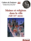 Julien Théry - Moines et religieux dans la ville (XIIe-XVe siècle).