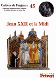 Michelle Fournié et Daniel Le Blévec - Jean XXII et le Midi.