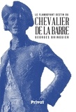 Georges Bringuier - Le flamboyant destin du chevalier de La Barre.