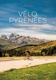 Axel Puig - Vélo & Pyrénées - Lieux emblématiques. Voyage au coeur de la chaîne. Sorties familiales.