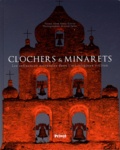 Alem Surre-Garcia - Clochers & Minarets - Les influences orientales dans l'art religieux occitan.