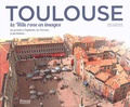  Studio Différemment et Jean de Saint Blanquat - Toulouse - La ville rose en images - Les premiers Capitouls, les Carmes, le parlement....