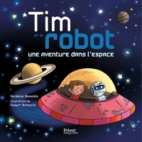 Norédine Benazdia et Robert Barborini - Tim et le robot - Une aventure dans l'espace.