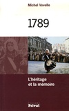 Michel Vovelle - 1789 - L'héritage et la mémoire.