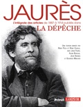 Rémy Pech et Rémy Cazals - Jaurès, l'intégrale des articles de 1887 à 1914 publiés dans La Dépêche.