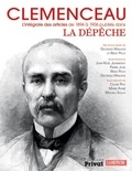 Georges Mailhos et Rémy Pech - Clemenceau - L'intégrale des articles de 1894 à 1906 publiés dans La Dépêche.
