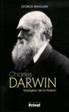 Georges Bringuier - Charles Darwin - Voyageur de la Raison.