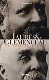 Paul Marcus - Jaurès & Clémenceau - Un duel de géants.