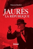 Vincent Duclert - Jaurès, la République.