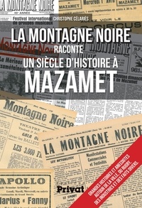 Christophe Célariès - La Montagne Noire raconte un siècle d'histoire à Mazamet.