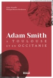 Alain Alcouffe et Philippe Massot-Bordenave - Adam Smith à Toulouse et en Occitanie.