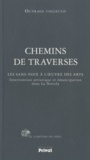 Daniel Borderies et Jean-Jacques Delfour - Chemins de traverses - Les sans-voix à l'oeuvre des arts.