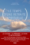 Clémentine Rousseau-Lubin - Le temps d'une retraite spirituelle.